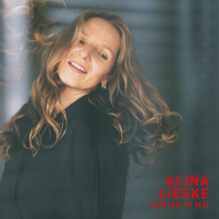 ALINA LIESKE: das kulturelle Multi-Talent veröffentlicht Album "Winter im Mai"
