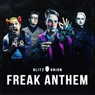 BLITZ UNION veröffentlichen neue Single „Freak Anthem“ aus ihrer neuen gleichnamigen EP