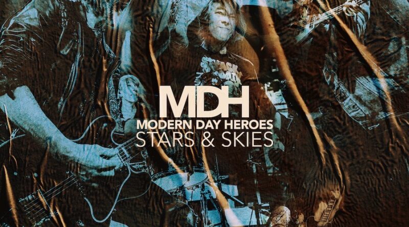 Modern Day Heroes mit "Stars & Skies"