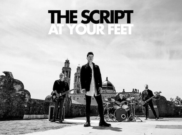 THE SCRIPT "At Your Feet" Single & Musikvideo